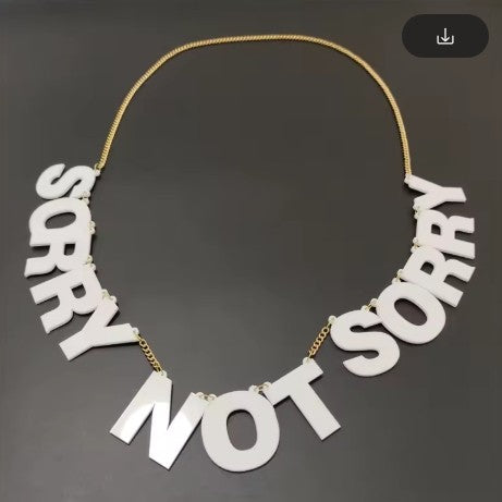 Acrylic Statement "Sorry Not Sorry" Necklace